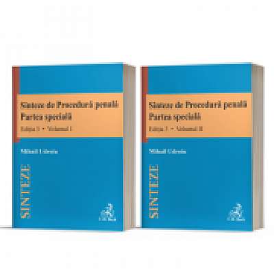 Sinteze de Procedura penala. Partea speciala, volumele 1-2. Editia 3