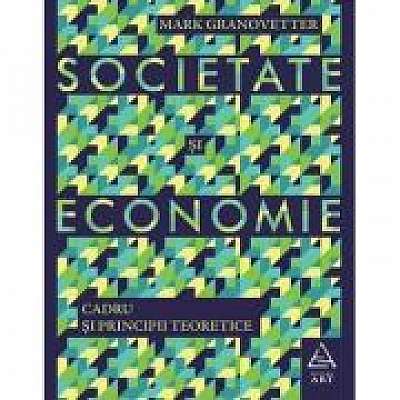 Coperta cărții Societate si economie. Cadru si principii teoretice