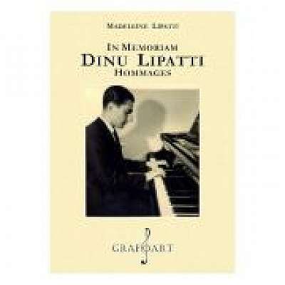 In memoriam Dinu Lipatti. Hommages