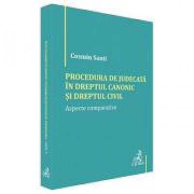 Procedura de judecata in Dreptul canonic si Dreptul civil. Aspecte comparative