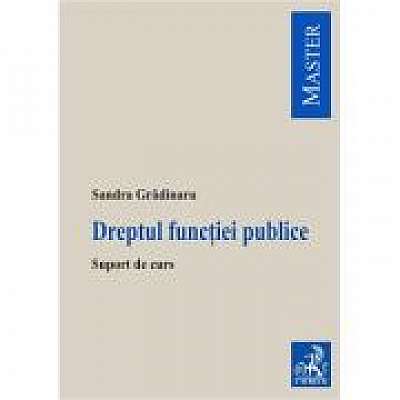 Coperta cărții Dreptul functiei publice de Sandra Gradinaru