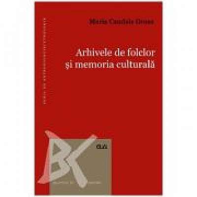 Arhivele de folclor si memoria culturala