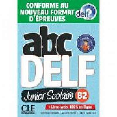 ABC DELF Junior scolaire - Niveau B2 - Livre + DVD + Livre-web - Conforme au nouveau format d'épreuves