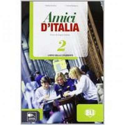 Amici d’Italia 2 Libro dello studente - Elettra Ercolino, T. Anna Pellegrino