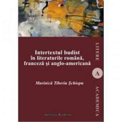 Coperta cărții Intertextul budist in literaturile romana, franceza si anglo-americana