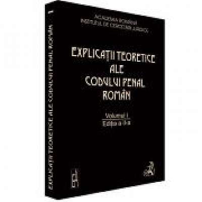 Coperta cărții Explicatii teoretice ale Codului penal roman, Volumul 1 (coord.)