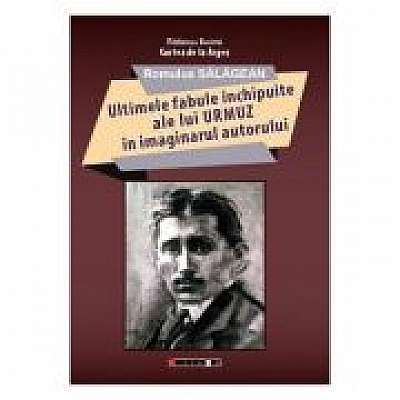 Ultimele fabule inchipuite ale lui Urmuz in imaginarul autorului