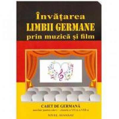 Invatarea Limbii Germane prin muzica si film. Caiet de germana auxiliar pentru clasele a 7-a si a 8-a
