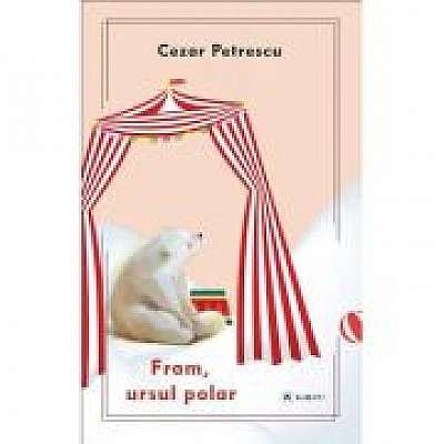 Coperta cărții Fram, ursul polar de Cezar Petrescu