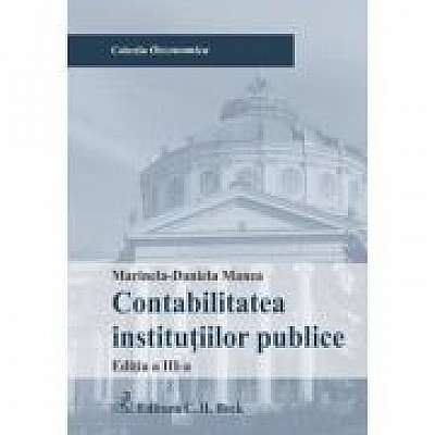 Contabilitatea institutiilor publice. Editia 3