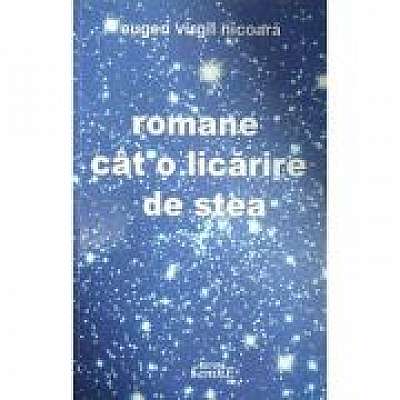 Romane cat o licarire de stea