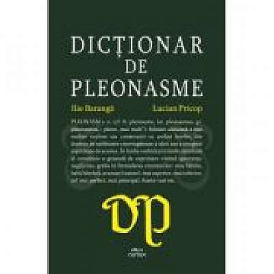 Dictionar de pleonasme - Ilie Baranga, Lucian Pricop