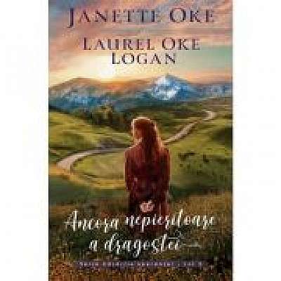 Ancora nepieritoare a dragostei - seria Cararile sperantei, vol. 3 - Janette Oke, Laurel Oke Logan