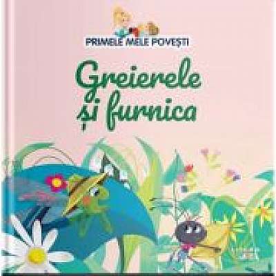 Coperta cărții Volumul 26. Primele mele povesti. Greierele si furnica