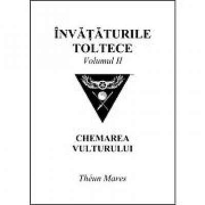 Invataturile toltece, volumul 2. Chemarea Vulturului