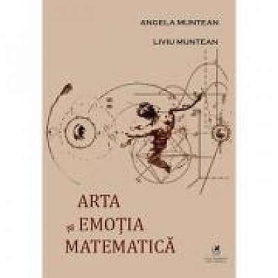Arta si emotia matematica - Angela Muntean