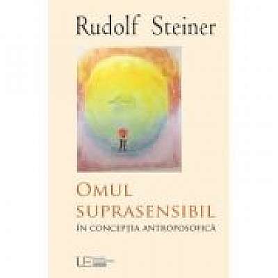 Coperta cărții Omul suprasensibil in conceptia antroposofica de Rudolf Steiner
