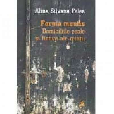 Forma mentis. Domiciliile reale si fictive ale mintii