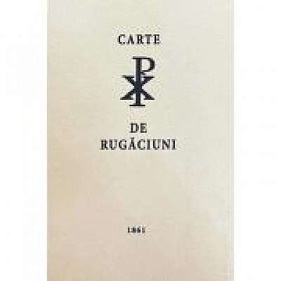 Coperta cărții Carte de rugaciuni 1861 - Editie crem