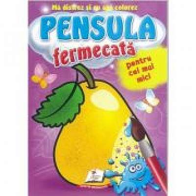 Coperta cărții Para-Pensula fermecata pentru cei mici-Ma distrez si colorez cu apa