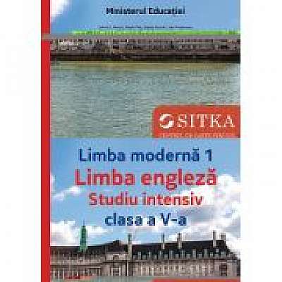 Manual Limba moderna 1 Limba engleza Studiu intensiv clasa a 5-a - Catrin E. Morris