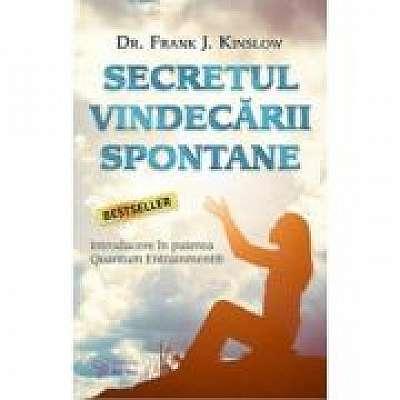 Secretul vindecarii spontane