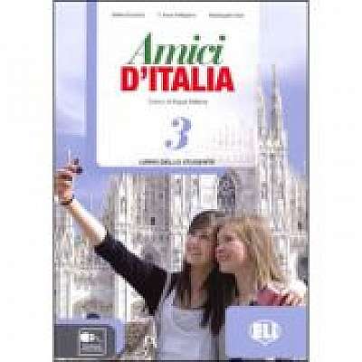 Amici d’Italia 3 Libro dello studente - Elettra Ercolino, T. Anna Pellegrino