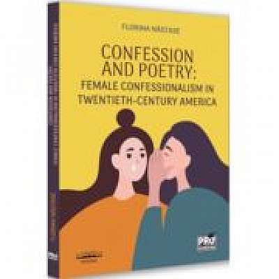 Coperta cărții Confession and Poetry de Florina Nastase