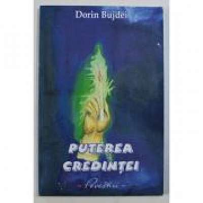 Coperta cărții Puterea credintei de Dorin Bujdei