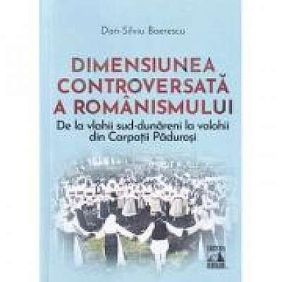 Coperta cărții Dimensiunea controversata a romanismului