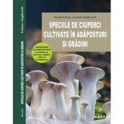 Speciile de ciuperci cultivate in adaposturi si gradini - Nicola Kramer, Jolanda Englbrecht