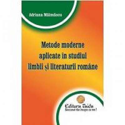 Metode moderne aplicate in studiul limbii si literaturii romane