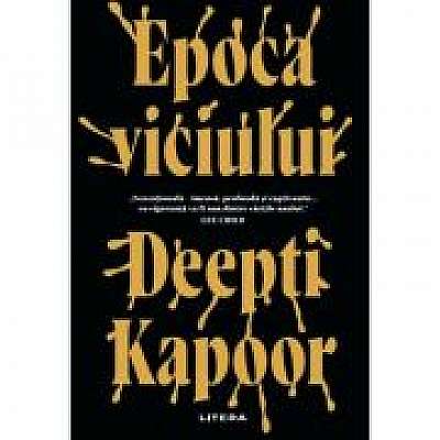 Coperta cărții Epoca viciului de Deepti Kapoor
