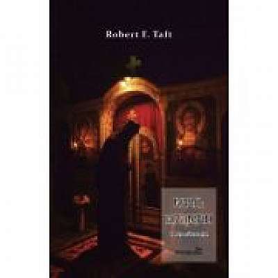Ritul bizantin. O scurta istorie - F. Robert Taft