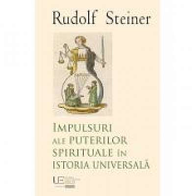Coperta cărții Impulsuri ale puterilor spirituale in istoria universala de Rudolf Steiner
