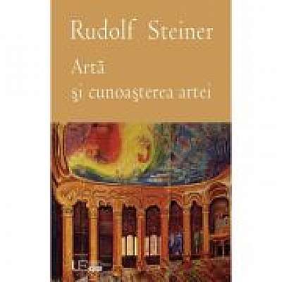 Coperta cărții Arta si cunoasterea artei de Rudolf Steiner