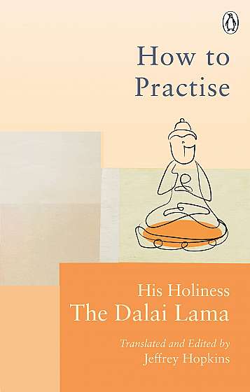 Coperta cărții How To Practise de Dalai Lama