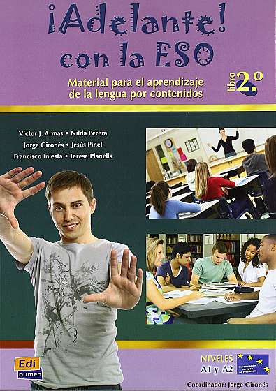 Adelante con la ESO / Go ahead with ESO: Materiales para el aprendizaje de la lengua por contenidos. Niveles A1 y A2