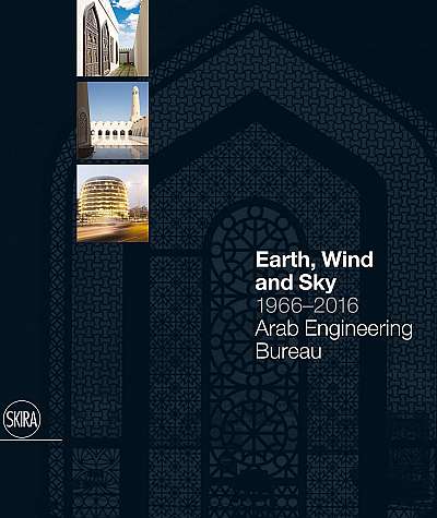 Earth wind and sky : 1966 - 2016 : Arab Engineering Bureau