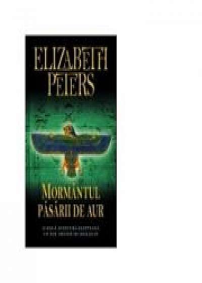 Mormantul pasarii de aur - Elizabeth Peters