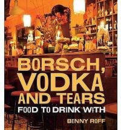 Borsch, Vodka and Tears