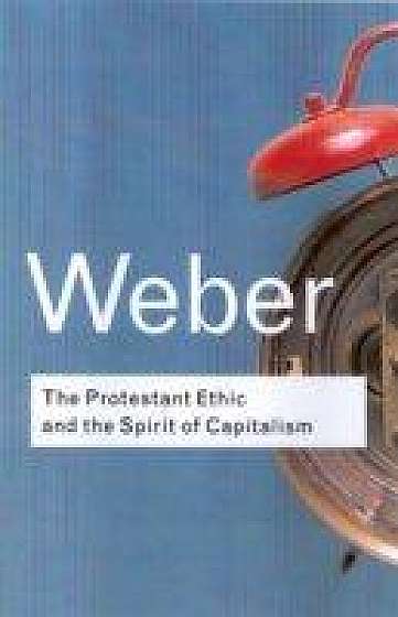 The Protestant Ethic And The Spirit Of Capitalism