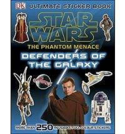 Star Wars the Phantom Menace Ultimate Sticker Book Defenders of the Galaxy