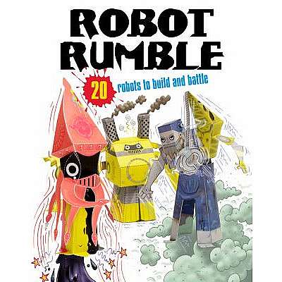 Robot Rumble: 20 Robots to Make! Just Press Out Glue Together and Play