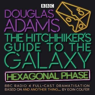 The Hitchhiker’s Guide to the Galaxy: Hexagonal Phase - Audio CD