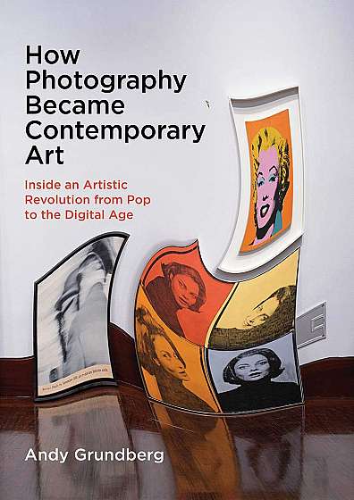 Coperta cărții How Photography Became Contemporary Art