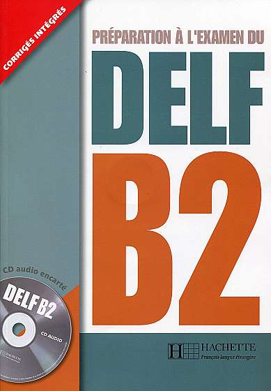 Preparation A L'Examen Du Delf Textbook B2 with CD