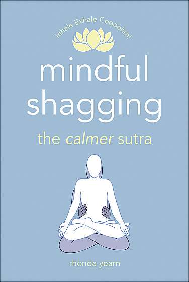 Mindful Shagging