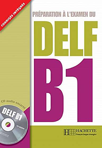 Preparation A L'Examen Du Delf Textbook B1 with CD