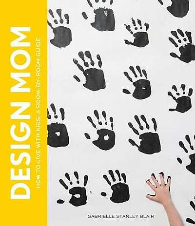 Design Mom - How to Live with Kids